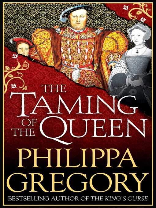 Title details for The Taming of the Queen by Philippa Gregory - Wait list